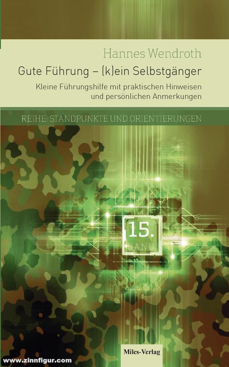 Miles Verlag Witthauer, Hans-Christian/Saller, Thomas: Führung und das 3 Alpha Prinzip. Militärisches Handwerkszeug für den zivilen Führungsalltag
