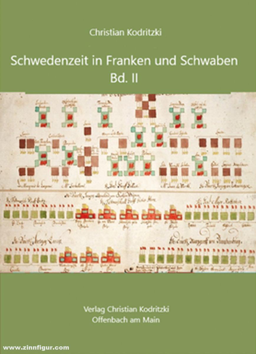 Verlag Christian Kodritzki Kodritzki, Christian: Schwedenzeit in Franken und Schwaben. Band 2