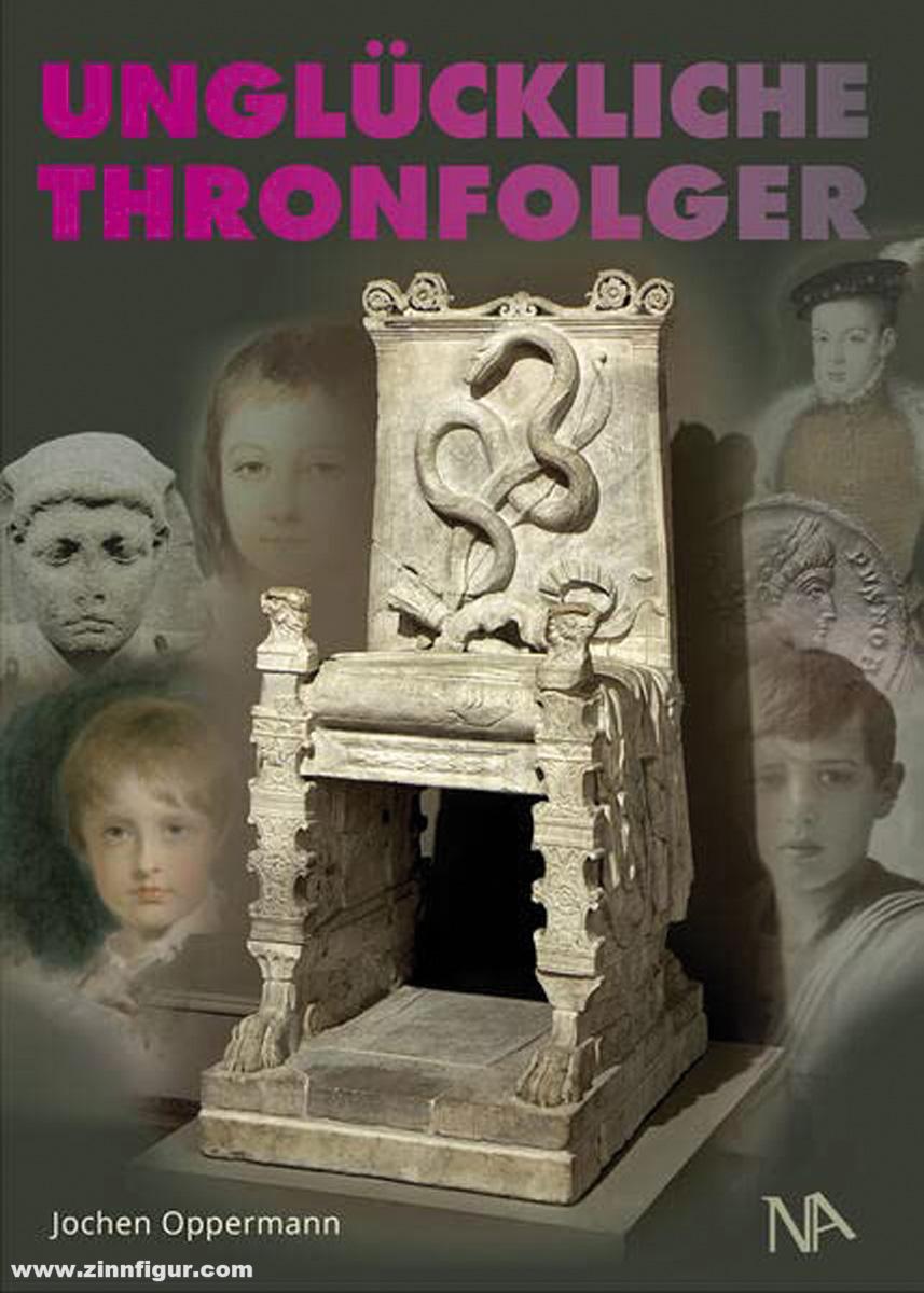 Nünnerich-Asmus Verlag Oppermann, Jochen: Unglückliche Thronfolger. Glück ist Schicksal und Zufall