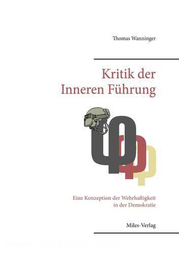 Miles Verlag Wanninger, Thomas: Kritik der Inneren Führung