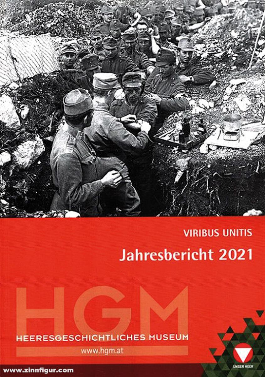 Antiquariat Nußbaum Steiner, Peter/Edelmann, Thomas/Szajko, Vojtech: Heeresgeschichtliches Museum. Viribus Unitis. Jahresbericht 2021