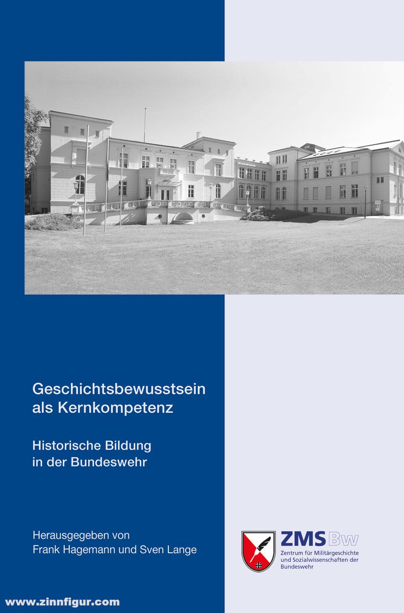 Hagemann, Frank/Lange, Sven: Geschichtsbewusstsein als Kernkompetenz. Historische Bildung in der Bundeswehr