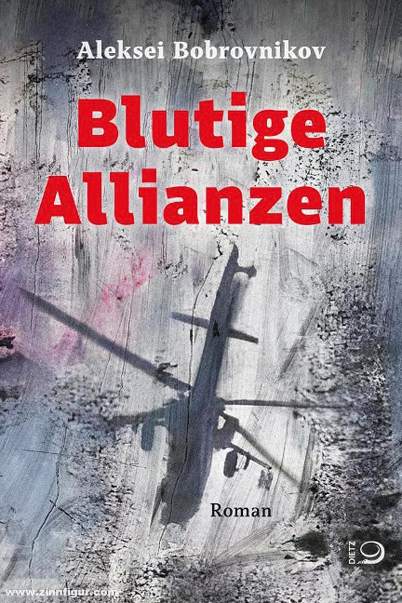 Karl Dietz Verlag Berlin Bobrovnikov, Aleksei: Blutige Allianzen. Der Anfang