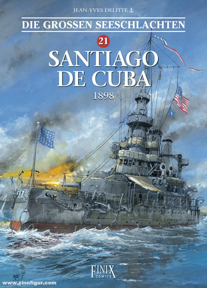 Finix Comics Delitte, Jean-Yves: Die großen Seeschlachten. Band 21: Santiago de Cuba 1898