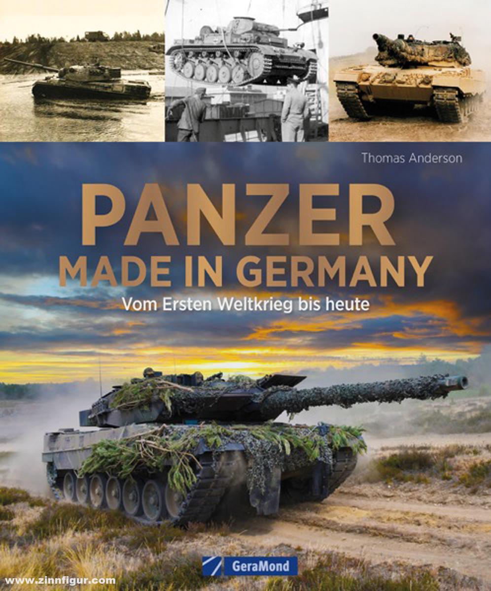 Geramond Anderson, Thomas: Panzer made in Germaby. Vom Ersten Weltkrieg bis heute