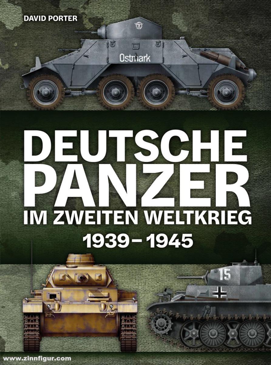Wieland Verlag Porter, David: Deutsche Panzer im Zweiten Weltkrieg