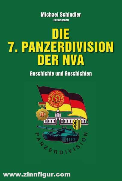 Winkelried-Verlag Schindler, Michael (Hrsg.): Die 7. Panzerdivision der NVA