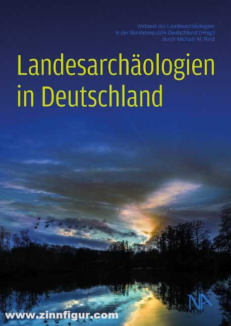 Nünnerich-Asmus Verlag Verband der Landesarchäologien in der Bundesrepublik Deutschland  / Rind, Michael M. (Hrsg.): Landesarchäologien in Deutschland