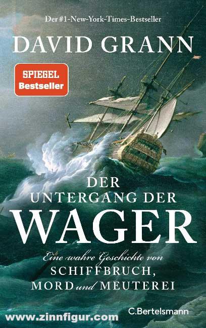 Grann, David: Der Untergang der 'Wager'