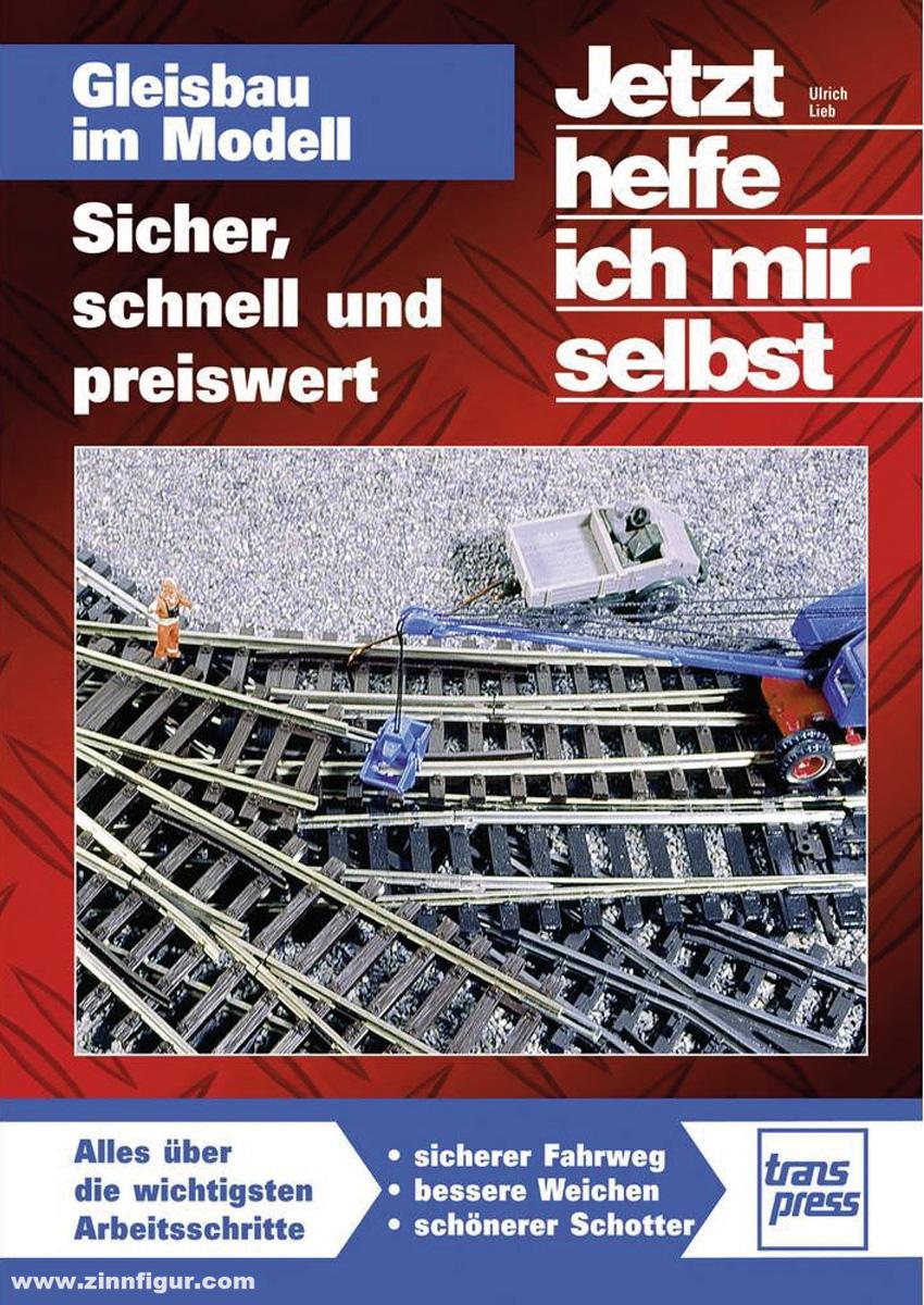 Lieb, Ullrich: Gleisbau im Modell