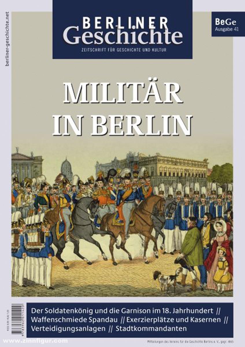 be.bra Verlag Berliner Geschichte. Zeitschrift für Geschichte und Kultur. Heft 41: Militär in Berlin