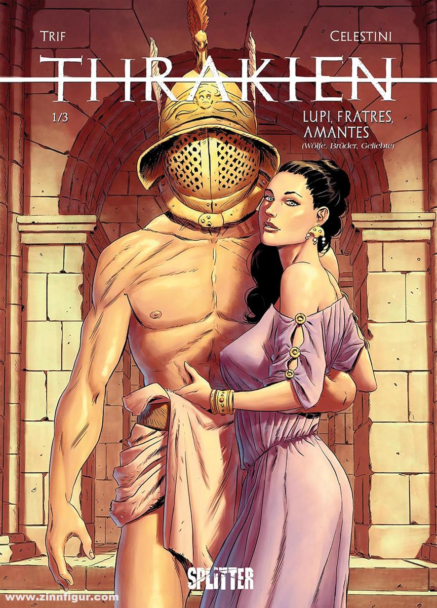 Trif/Celestini, Andreas: Thrax. Band 1: Lupi, Fratres, Amantes (Wölfe, Brüder, Geliebte)