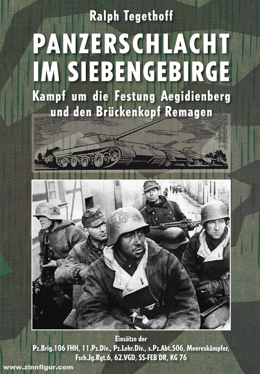 Balmung Ausrüstungen Tegethoff, Ralph: Panzerschlacht im Siebengebirge. Kampf um die Festung Aegidienberg unf den Brückenkopf Remagen