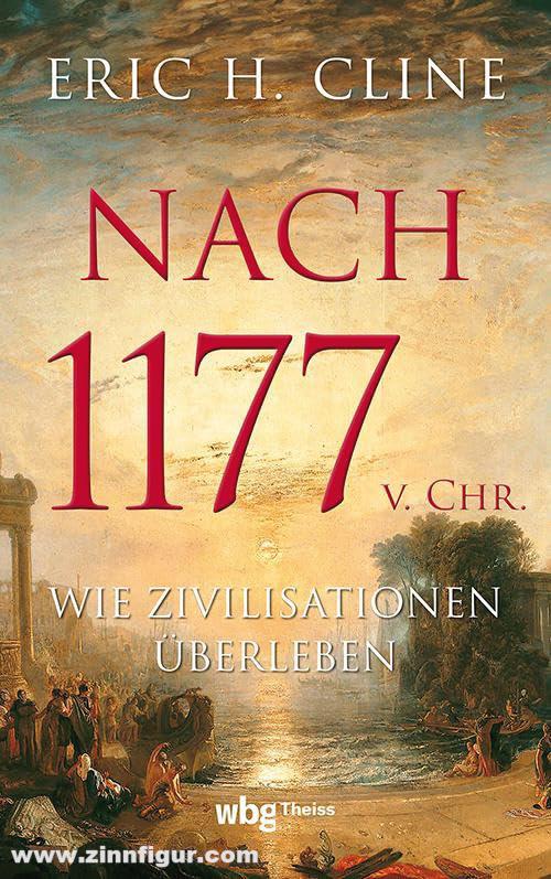 THEISS Verlag Cline, Eric H.: Nach 1177 v. Chr. Wie Zivilisationen überleben