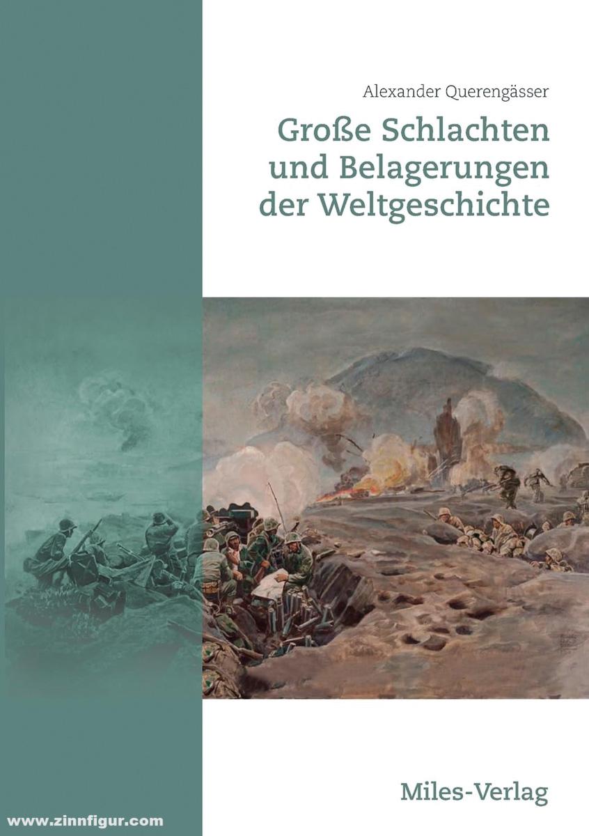 Miles Verlag Querengässer, Alexander: Große Schlachten und Belagerungen der Weltgeschichte