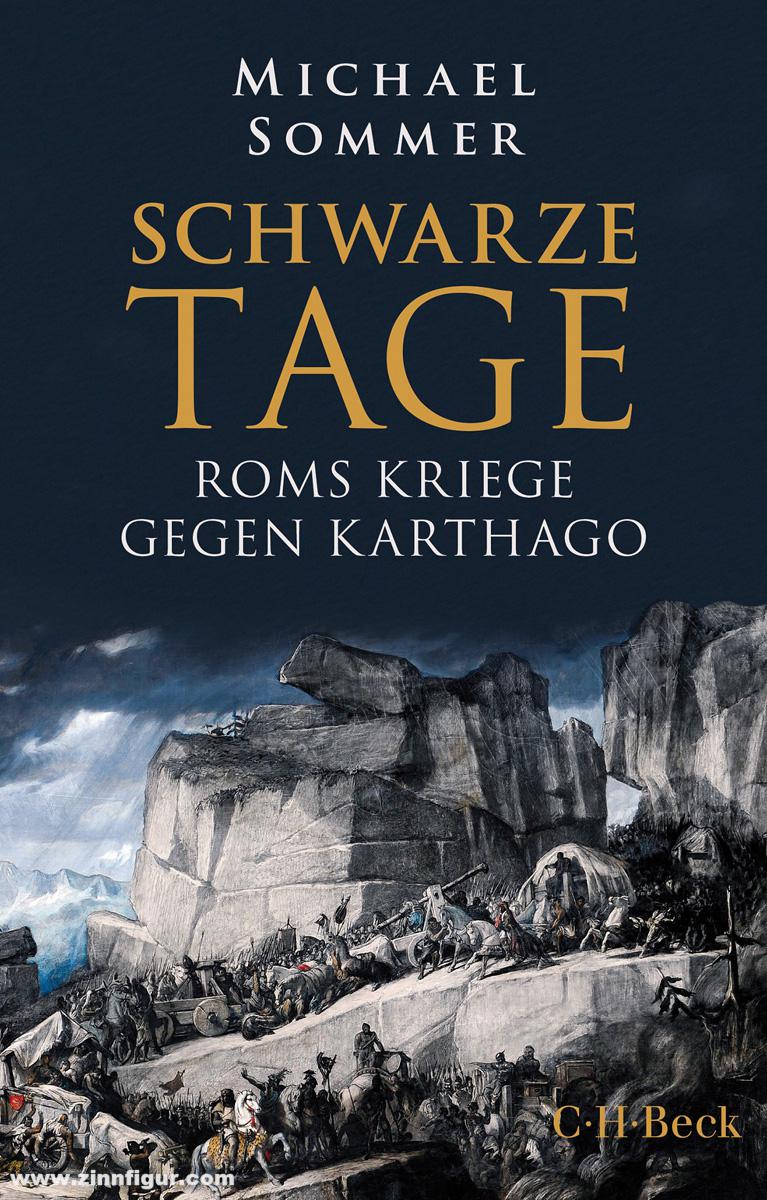 Beck Verlag Sommer, Michael: Schwarze Tage. Roms Kriege gegen Karthago
