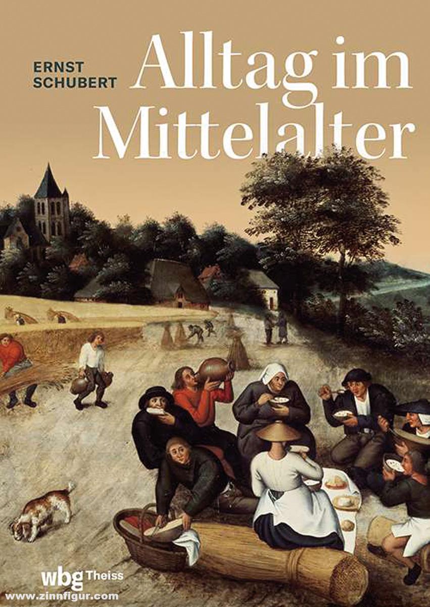 THEISS Verlag Schubert, Ernst: Alltag im Mittelalter
