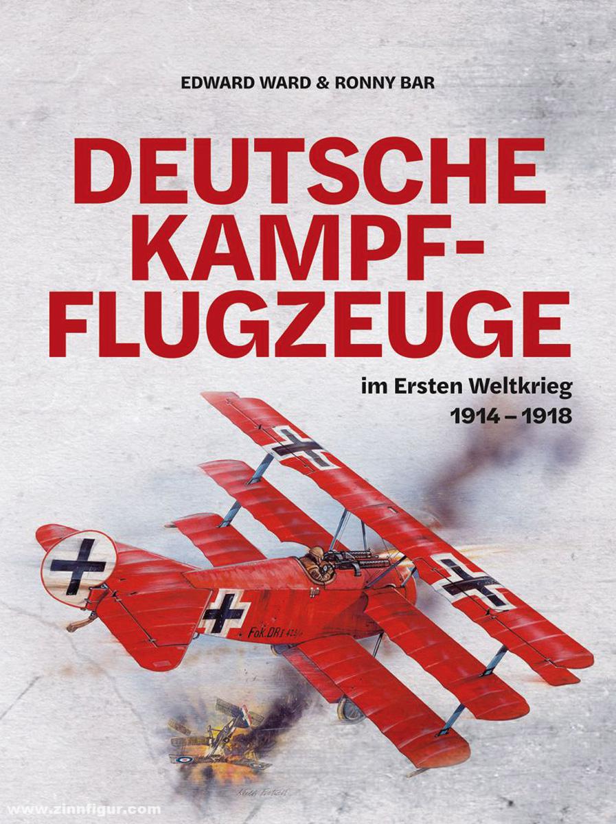 Wieland Verlag Ward, Edward/Bar, Ronny (Illustr.): Deutsche Kampfflugzeuge im Ersten Weltkrieg 1914-198