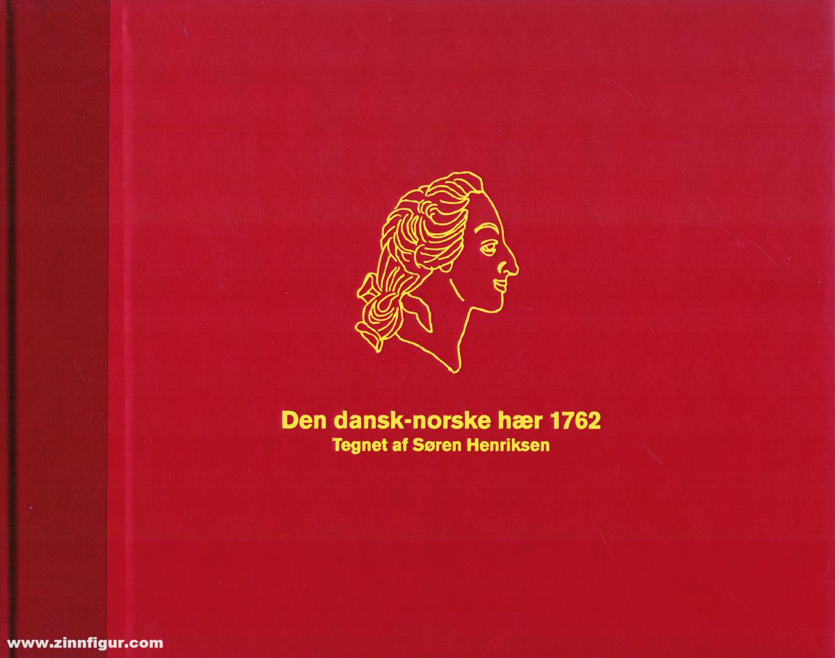 Forlaget Fanefjord Weber, Eva/Henriksen, Soren (Illustr.): Den dansk-norske haer 1762