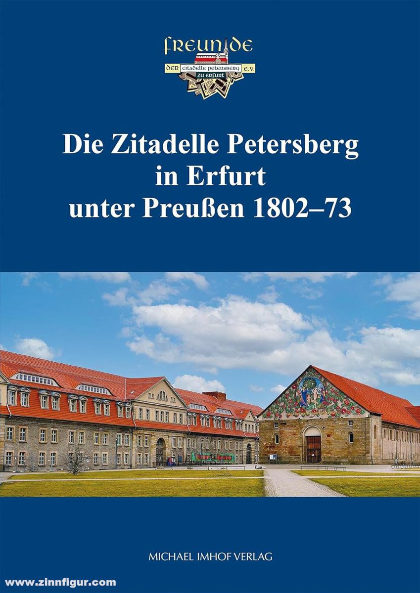 Michael Imhof Verlag Die Zitadelle Petersberg in Erfurt unter Preußen 1802–73