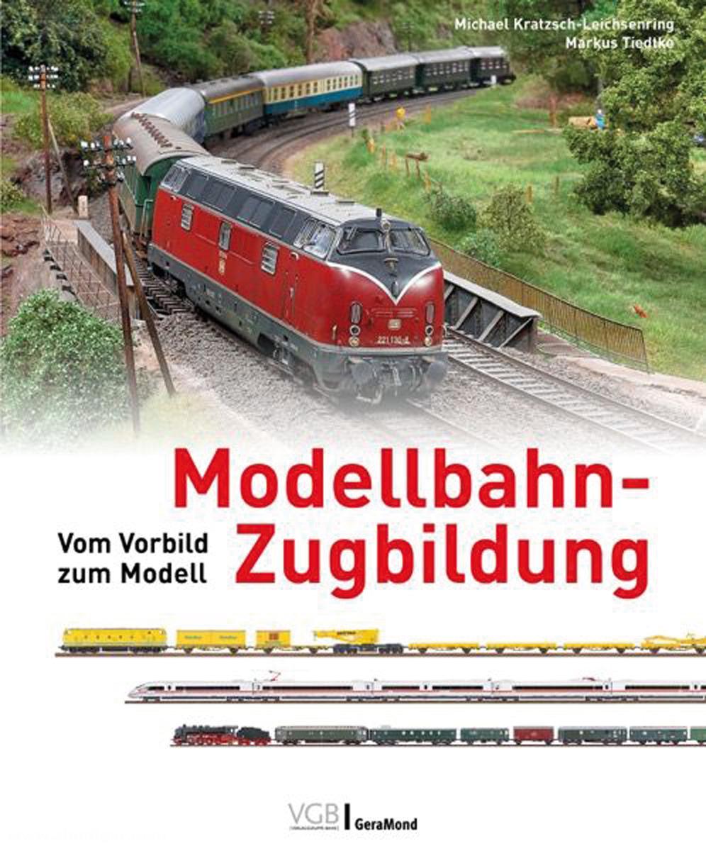 Geramond Tiedtke, Markus/Kratzsch-Leichsenring, Michael U.: Modellbahn-Zugbildung
