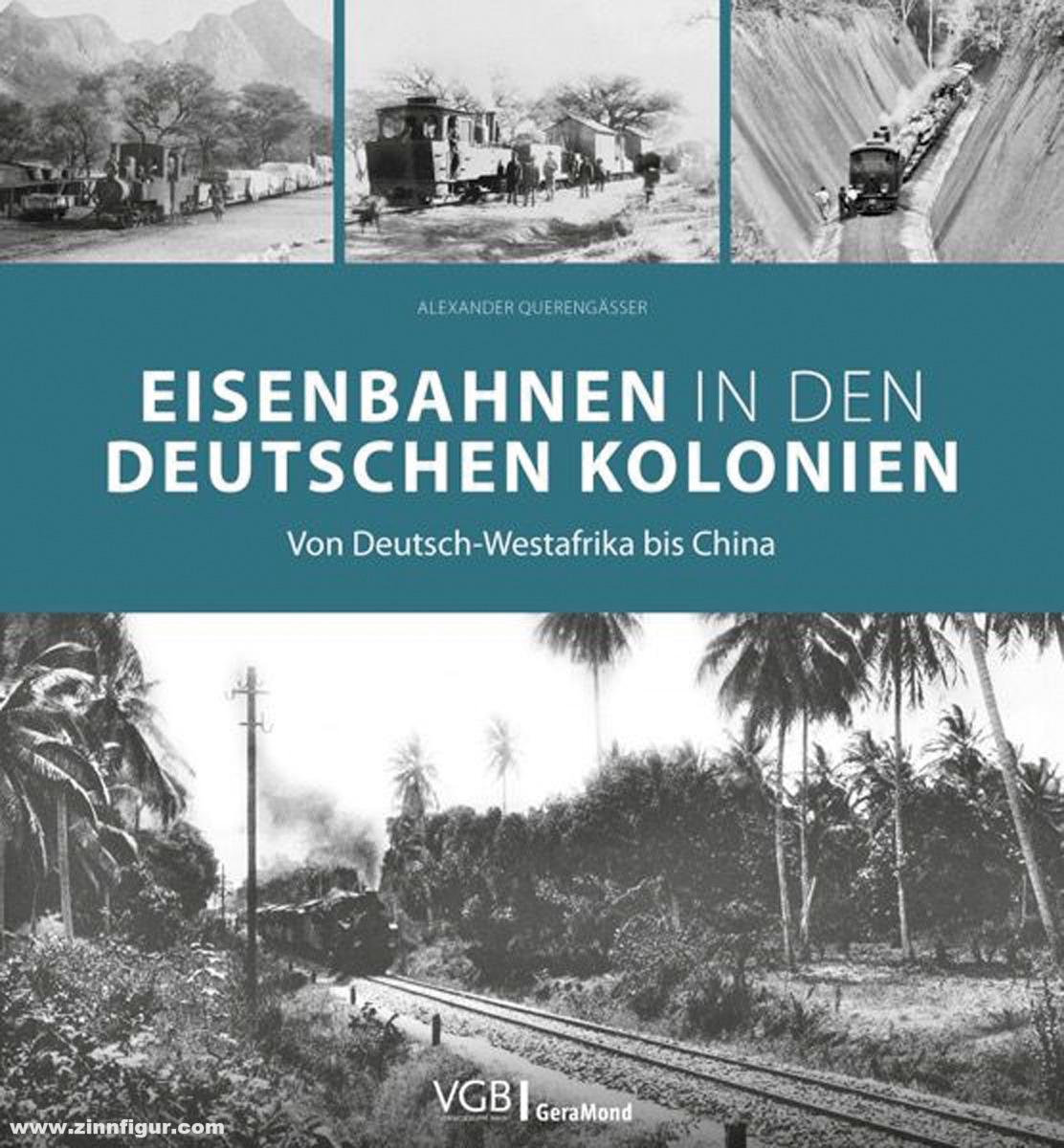 Geramond Querengässer, Alexander: Eisenbahnen in den deutschen Kolonien