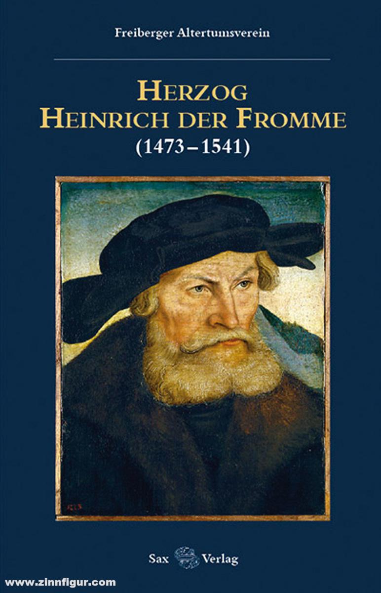 Sax-Verlag Hoffmann, Yves/Richter, Uwe (Hrsg.): Herzog Heinrich der Fromme (1473-1541)