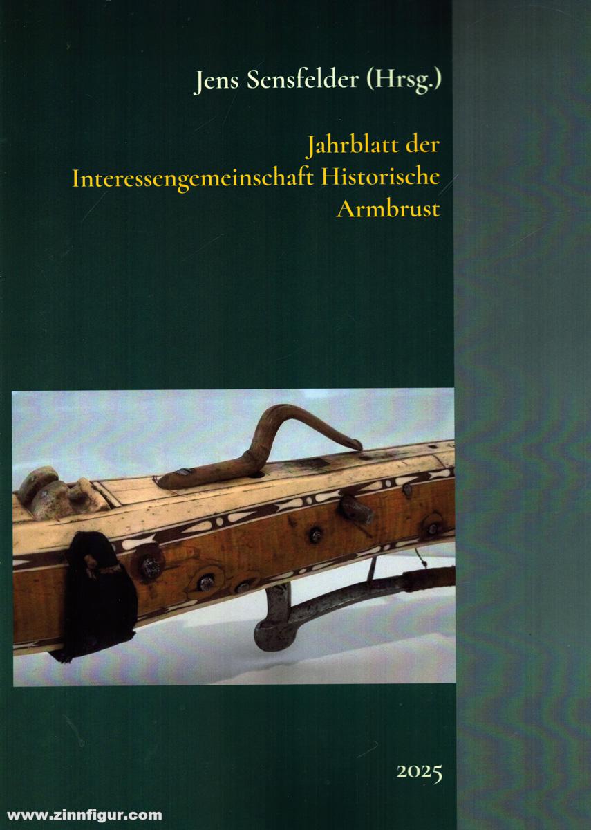 BoD · Books on Demand GmbH Sensfelder, Jens (Hrsg.): Jahrblatt der Interessengemeinschaft Historische Armbrust. 2025