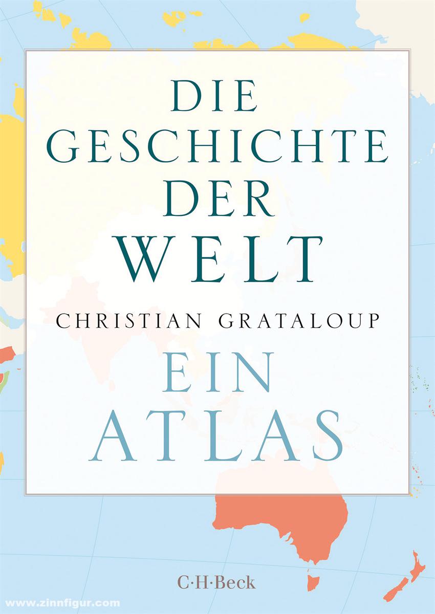 Beck Verlag Grataloup, Christian: Die Geschichte der Welt