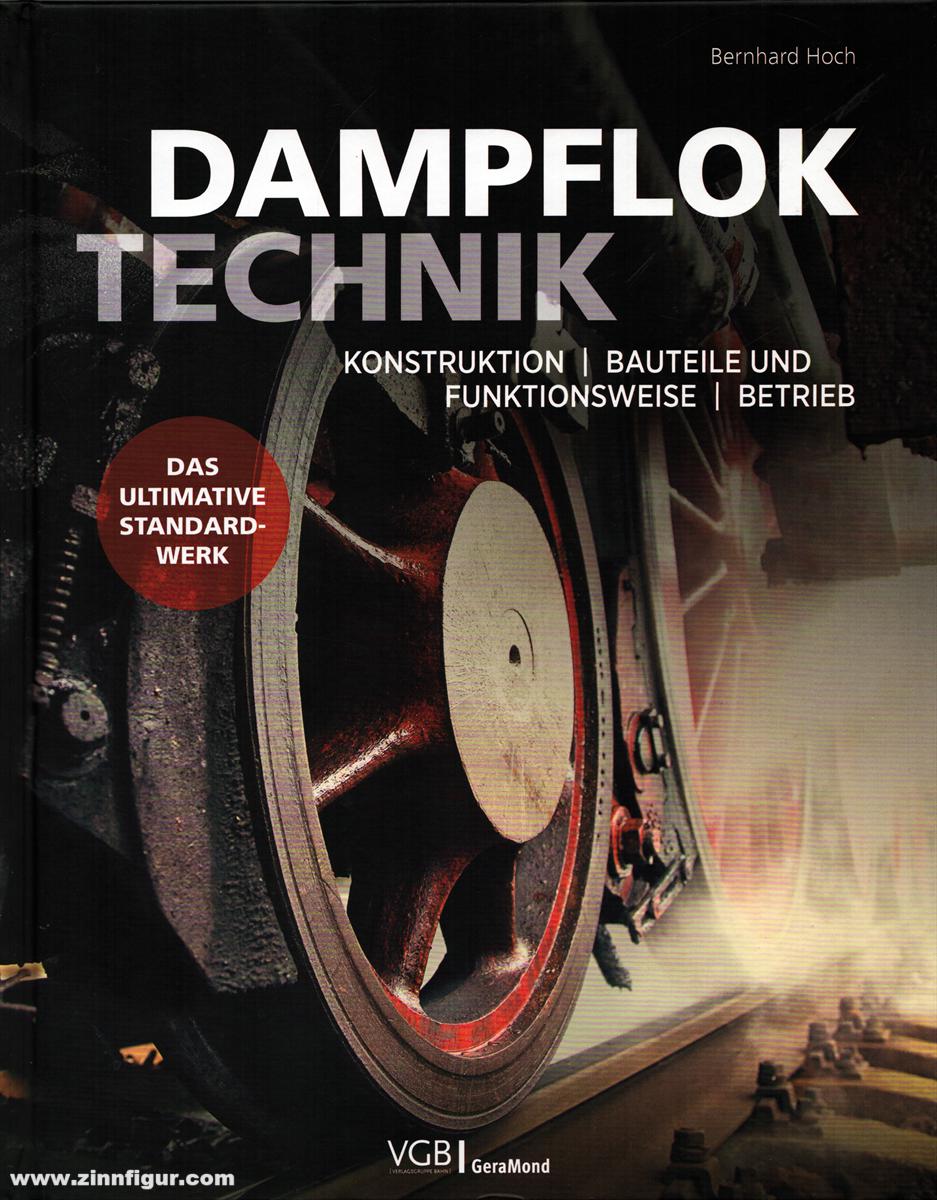 Verlagsgruppe Bahn Hoch, Bernhard: Dampfloktechnik