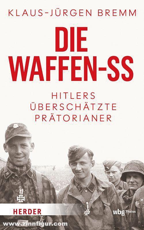 Herder Verlag Bremm. Klaus-Jürgen: Die Waffen-SS