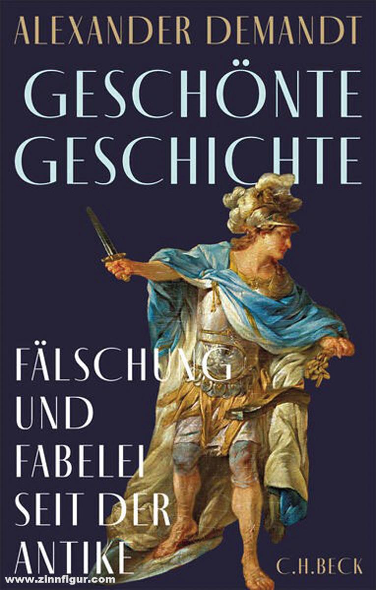 Beck Verlag Demandt, Alexander: Geschönte Geschichte