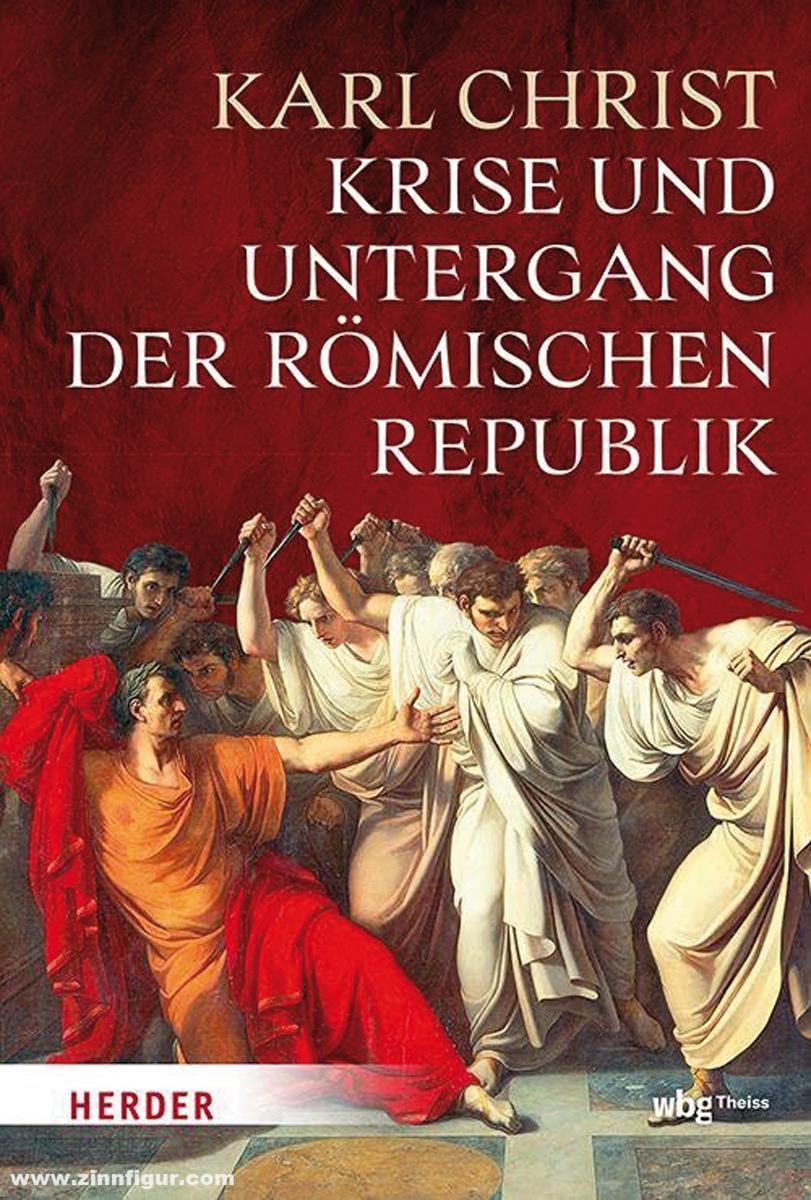 WBG - Wissenschaftliche Buchgesellschaft Christ, Karl: Krise und Untergang der römischen Republik