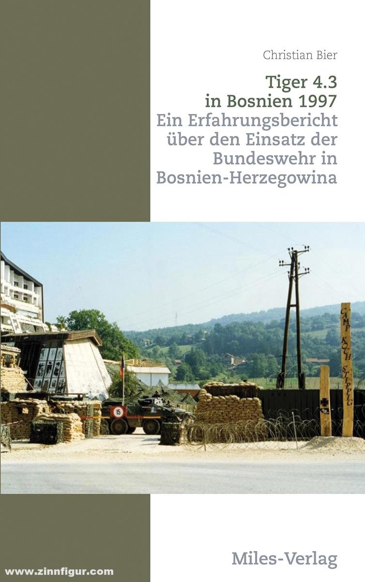 Miles Verlag Bier, Christian: Tiger 4.3 in Bosnien 1997