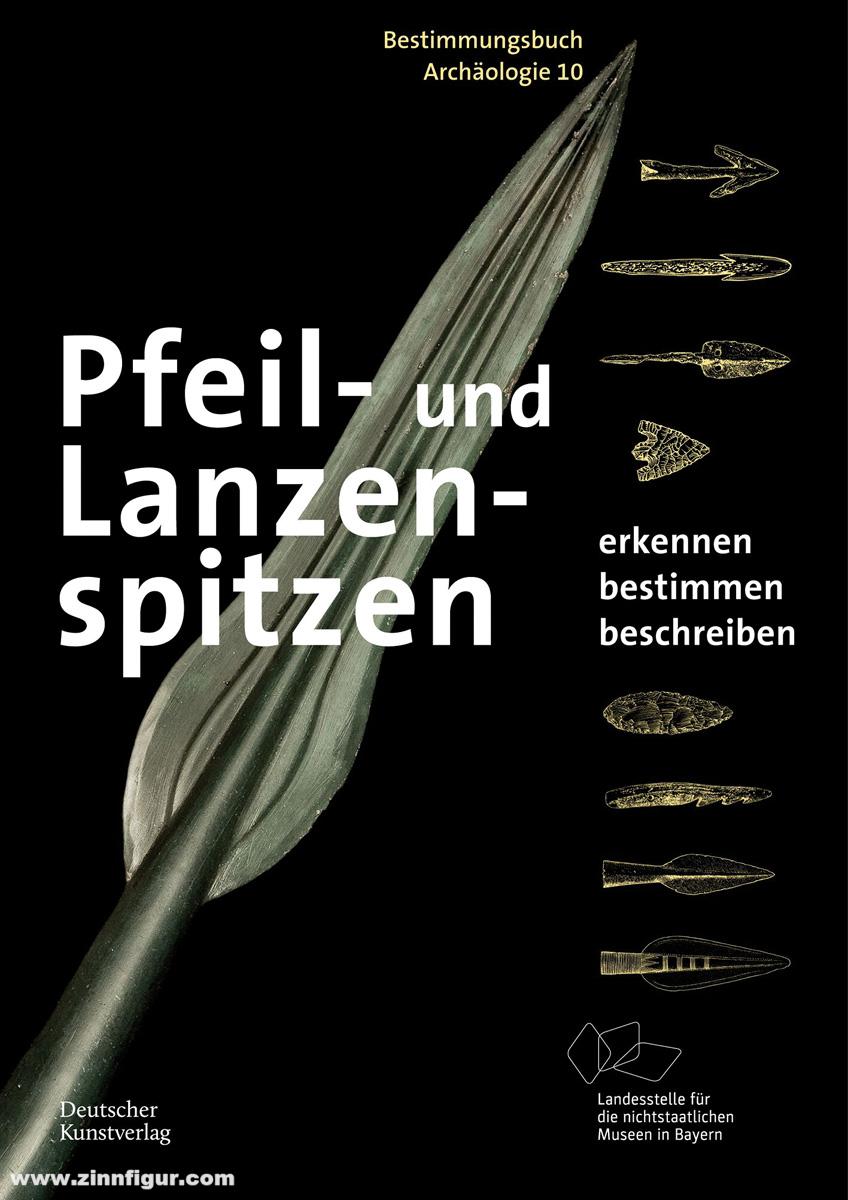 Verlag Beier & Beran Weller, Ulrike: Bestimmungsbücher Archäologie. Band 10: Pfeil- und Lanzenspitzen