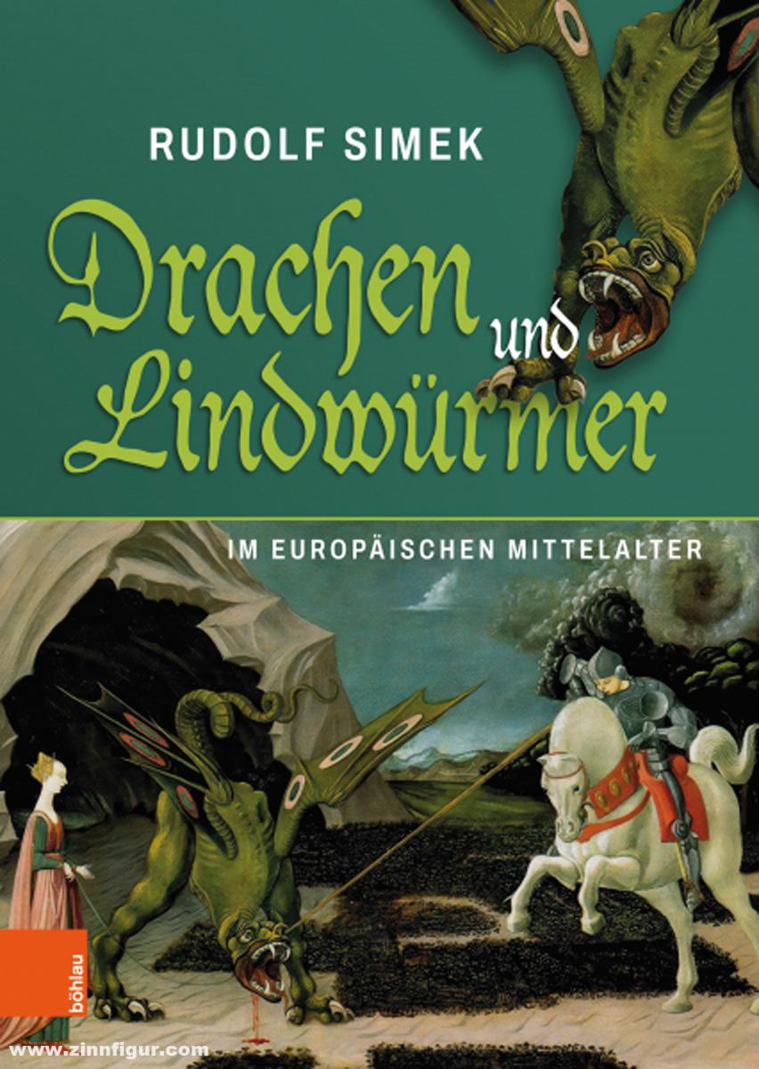 Böhlau Verlag Simek, Rudolf: Drachen und Lindwürmer im europäischen Mittelalter