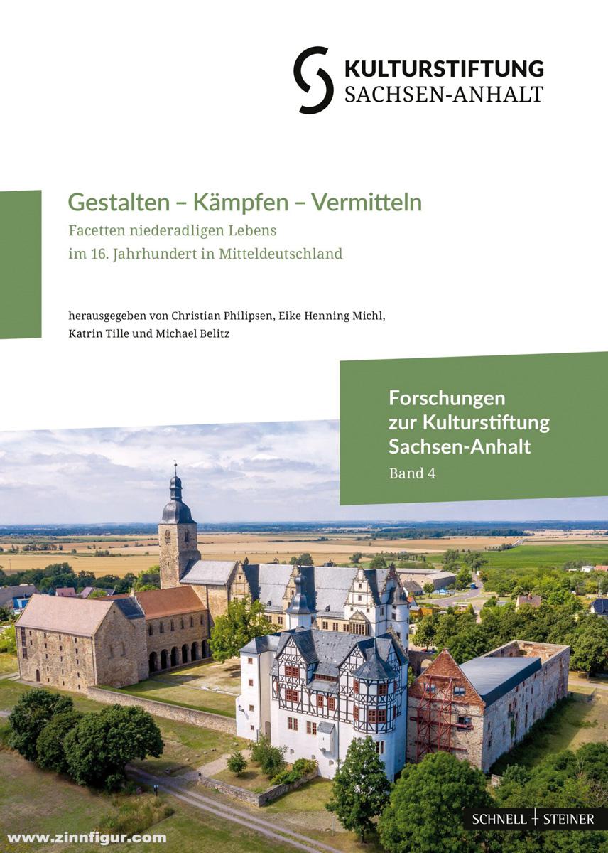 Schnell & Steiner Philipsen, Christian/Michl, Eike H./Tille, Katrin (Hrsg. u.a.): Gestalten - Kämpfen - Vermitteln