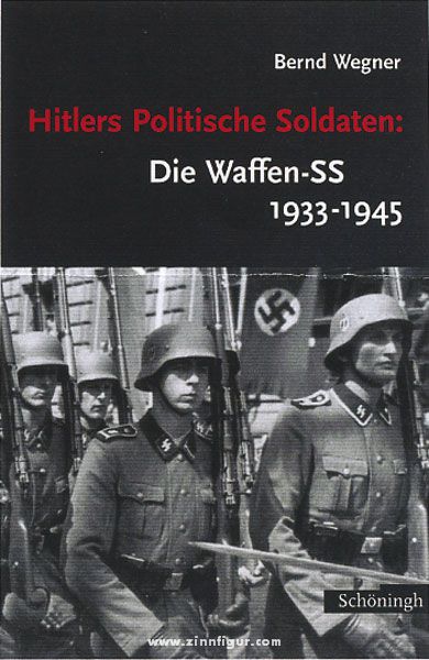 Schönigh Verlag Wegner, B.: Hitlers politische Soldaten: Die Waffen-SS 1933-1945