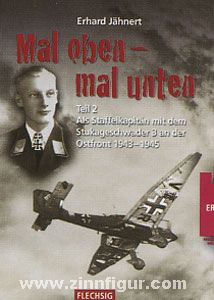 Flechsig Verlag Jähnert, E.: Mit dem Stukageschwader 3 an der Ostfront. Mal oben - mal unten. Band 2: 1943-1945
