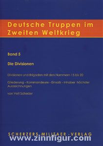 V|S - Verlag Scherzer Scherzer, V.: Deutsche Truppen im Zweiten Weltkrieg. Band 5: Die Divisionen und Brigaden mit den Nummern 15 bis 20