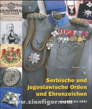 Verlag Militaria Car, Pavel/Muhic, Tomislav: Serbische und jugoslawische Orden und Ehrenzeichen von 1859 bis 1941