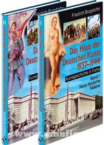 Edition Zeitgeschichte Burgdorfer, F.: Das Haus der Deutschen Kunst 1937-1944. Kunstgeschichte in Farbe. 3 Bände