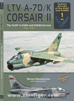 AirDoc Münzenmaier, W./Klein, A.: LTV A-7D/K Corsair II. The SLUF in USAF and USANG Service 1968-1993