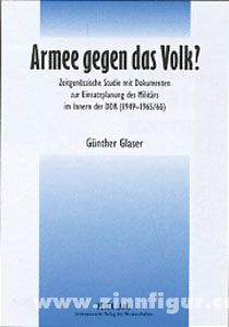 Peter Lang Verlag AG Glaser, G.: Armee gegen das Volk?. Zeitgenössische Studie mit Dokumenten zur Einsatzplanung des Militärs im Innern der DDR (1949-1965/66)