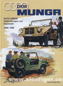 Kleine Vennekate Verlag Sprengelmeyer, J.: DKW Munga 1956-1968. Auto Union Geländewagen aus Ingolstadt
