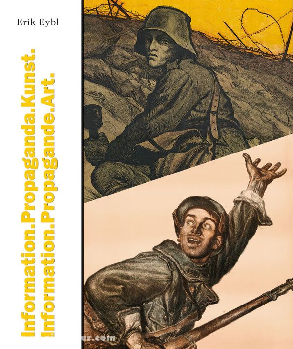 Verlag Militaria Eybl. Erik: Information.Propaganda.Kunst.