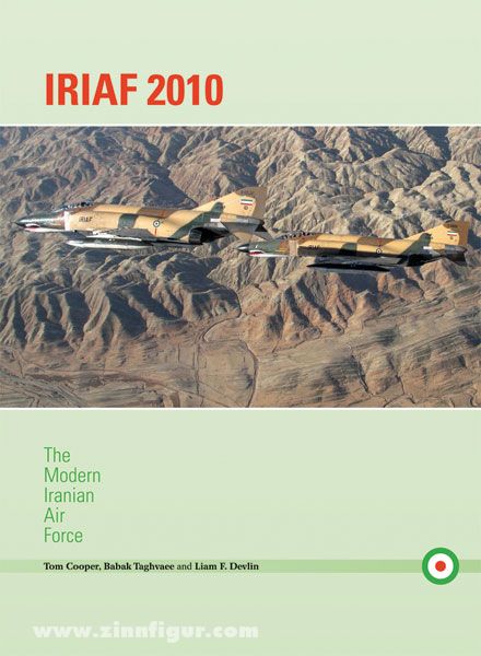 Harpia Publishing Cooper, T./Taghvaee, B./Devlin, L. F.: IRIAF 2010 - The Modern Iranian Air Force