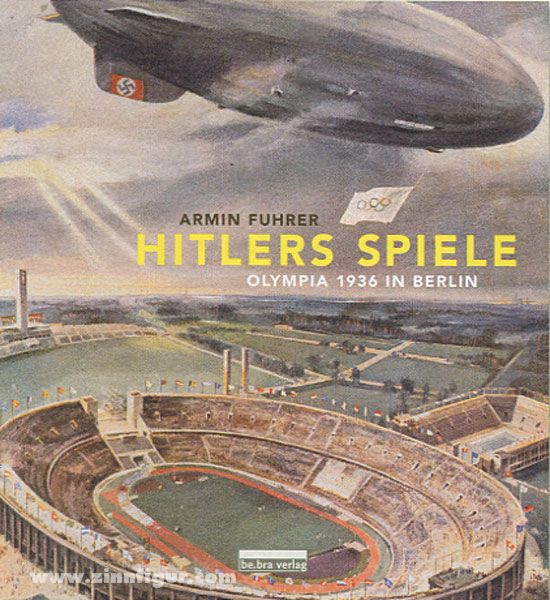 be.bra Verlag Fuhrer, A.: Hitlers Spiele. Olympia 1936 in Berlin