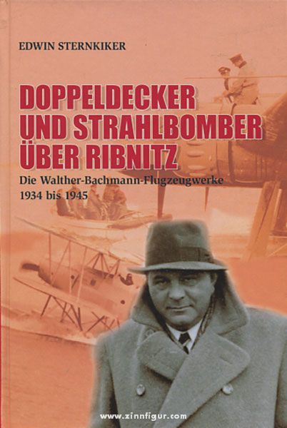 Sternkiker, E.: Doppeldecker und Strahlbomber über Ribnitz. Die Walther-Bachmann-Flugzeugwerke 1934 bis 1945