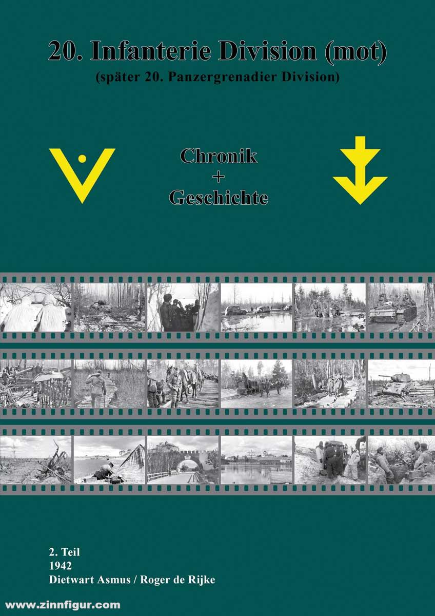 Mook wi Publishing Asmus, D.: 20. Infanterie Division (mot) (später 20. Panzergrenadier Division). Chronik + Geschichte. Band 2: 1942